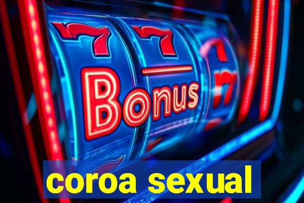 coroa sexual